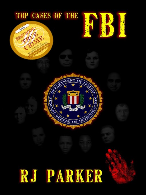 Title details for TOP CASES of the FBI by RJ Parker - Available